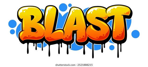 Blast graffiti letter red orange color with dripping and bubble style for poster, print files, tshirt design 