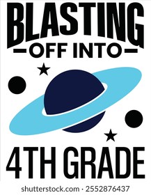 Blasting off into 4th grade T-shirt, Vector File