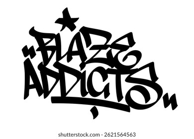 Etiqueta de graffiti "Blaze Addicts" en estilo atrevido de arte callejero. Letras dibujadas a mano con un ambiente ardiente y rebelde, perfecto para la cultura del cannabis, temas stoner, diseños de ropa urbana y arte urbano de alta energía	