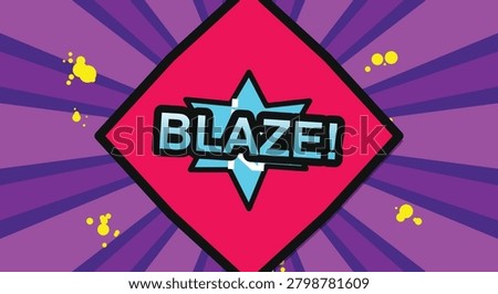 Blaze word in comic pop art style, diamond shape with starburst and confetti.