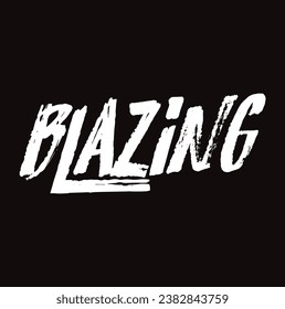 blazing text on black background.