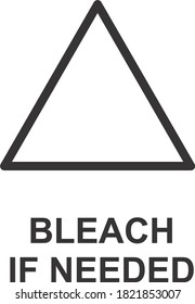 BLEACH IF NEEDED ICON, SIGN AND SYMBOL