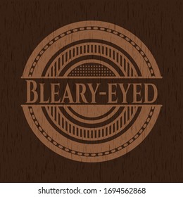 Bleary-eyed retro style wood emblem. Vector Illustration.