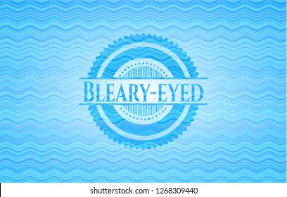 Bleary-eyed water representation emblem background.