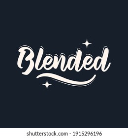Blended. Modern Vector Illustration. Lettering Composition with Decorative Elements on Dark Background. Social Media Ads. 
