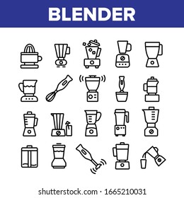 Blender Kitchen Tool Collection Icons Set Vector. Blender Electronic Equipment Appliance For Make Cold Cocktail Or Mixing Product Concept Linear Pictograms. Monochrome Contour Illustrations