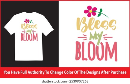 Bless my bloom spring tshirt design , Cut Files , Hello vector designs - Sweet Quote idea | Winter Saying - Season Clipart , Welcome Spring design