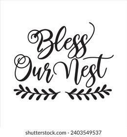 bless oour nest motivational quotes inspirational lettering typography design