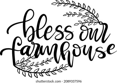 Bless our farmhouse quote decoration for home