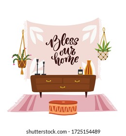 Bless Our Home. Cozy boho interior with hand lettered quote. Vector illustration