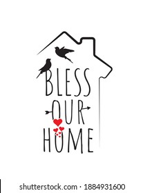 Bless our home, vector. Wording design, lettering isolated on white background. Scandinavian minimalist poster design in frame. Modern wall art, artwork, wall decals, home decoration