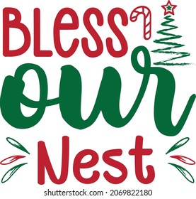 Bless our nest shirt, Christmas shirt, brush tree shirt print template
