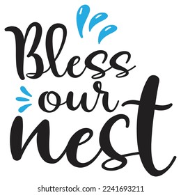 Bless Our Nest Shirt Design For Print