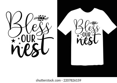 Bless our nest t shirt design