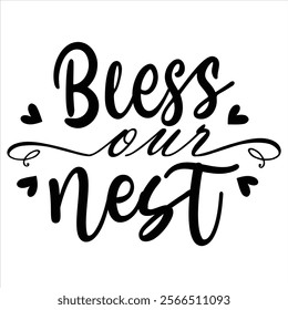 
bless our nest t shirt design lover