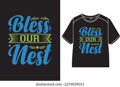 Bless our nest T-Shirt Design
