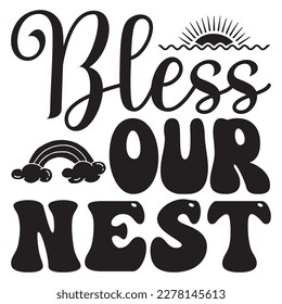 Bless Our Nest T-shirt Design Vector File