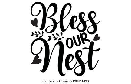  Bless our nest  -  Vector illustration  
