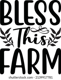   Bless this farm - SVG design vector
