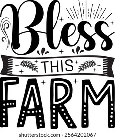 bless this farm t shirt design.