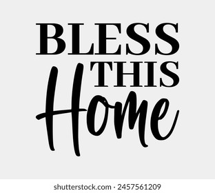 Bless This Home, Christian design, Christian bundle, Christian T-shirt design, Christian quotes design