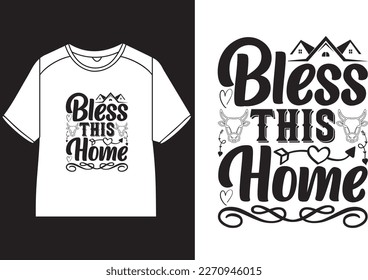 Bless this home T-Shirt Design