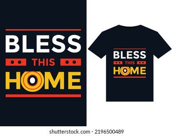 Bless This Home T-Shirts vector illustration for print-ready graphic design