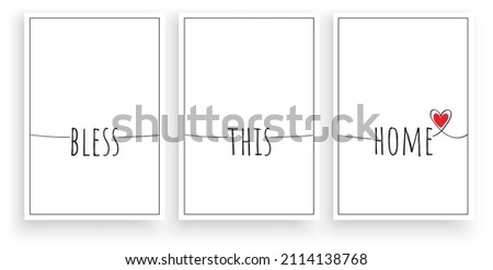 Bless this home, vector. Cute minimalist poster design in three pieces. Scandinavian wall art design. Wall artwork