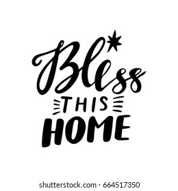 Bless this home vector lettering. Motivational quote. Inspirational typography.