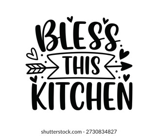 Bless this kitchen hand lettering typography quote with decorative elements