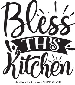 Bless This Kitchen, Quote svg