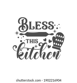 Bless this kitchen slogan inscription. Vector kitchen quotes. Illustration for prints on t-shirts and bags, posters, cards. Isolated on white background. Inspirational phrase.