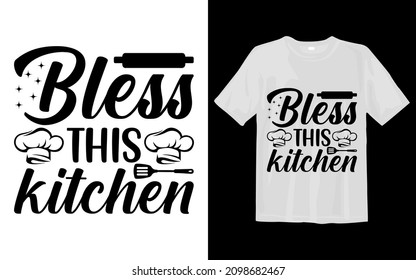 Bless this kitchen svg t-shirt