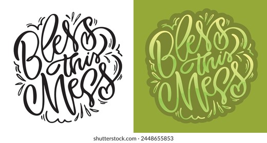 Bless this mess. Funny hand drawn doodle lettering postcard quote. T-shirt design, clothes print, mug print. Lettering art. svg