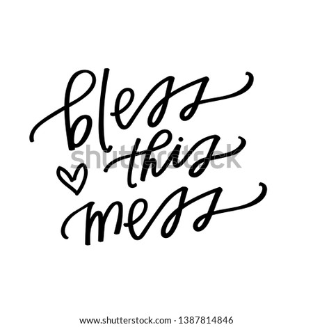 Bless This Mess hand lettering