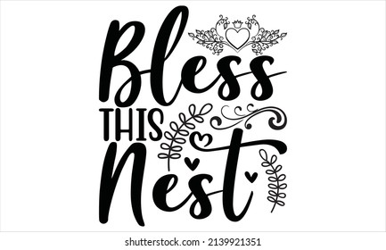 Bless this nest - quotes svg design vector