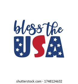  Bless the USA - Happy Independence Day, lettering design illustration. Good for advertising, poster, announcement, invitation, party, T shirt print , poster, banner.