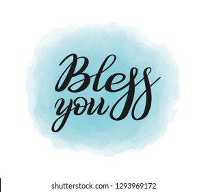 Bless you. Hand lettering. Calligraphic style. Light blue separate layer.