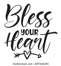 bless your heart background inspirational quotes typography lettering design