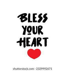 Bless Your Heart Bold Typescript Typography Text Inscription