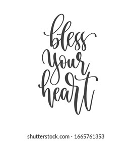 bless your heart - hand lettering inscription text positive quote, motivation and inspiration phrase, calligraphy vector illustration