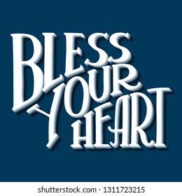 Bless Your Heart. Inspirational quote on a blue background.