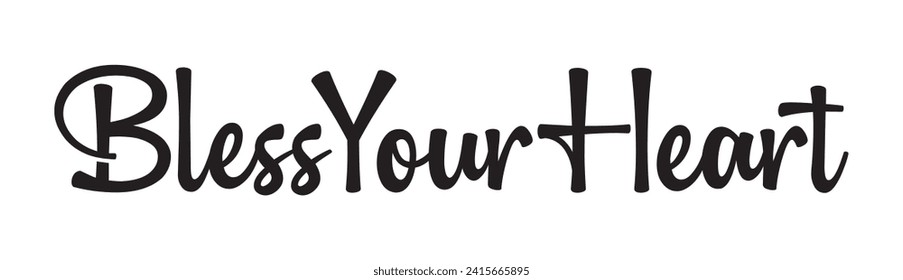 bless your heart text on white background.