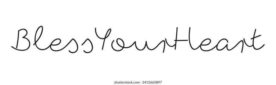 bless your heart text on white background.