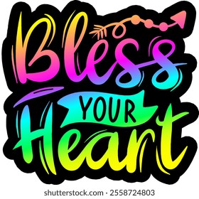 bless your heart valentines day colorful bright rainbow graphic design