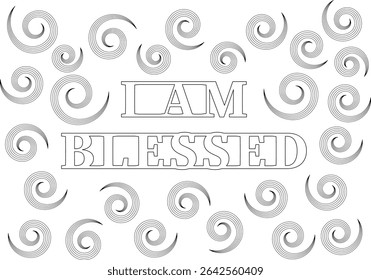 I AM BLESSED Affirmation with Swirls Line Art, Black and white line art illustration featuring the positive affirmation text I AM BLESSED centered, surrounded by decorative swirling patterns. Ideal