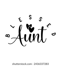 Blessed aunt t-shirt design, t-shirt design.