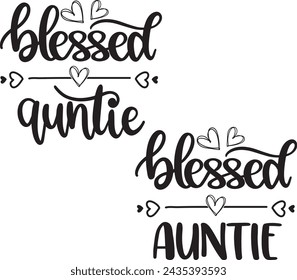 Blessed auntie, blessed cut file, blessed family, black letter vector illustration file