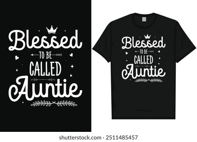 Blessed to be called auntie happy mother's day mom mommy typography tshirt design