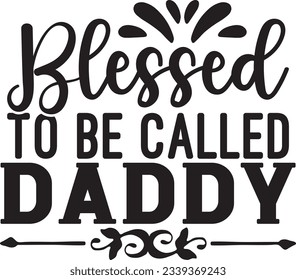 Blessed To Be Called Daddy